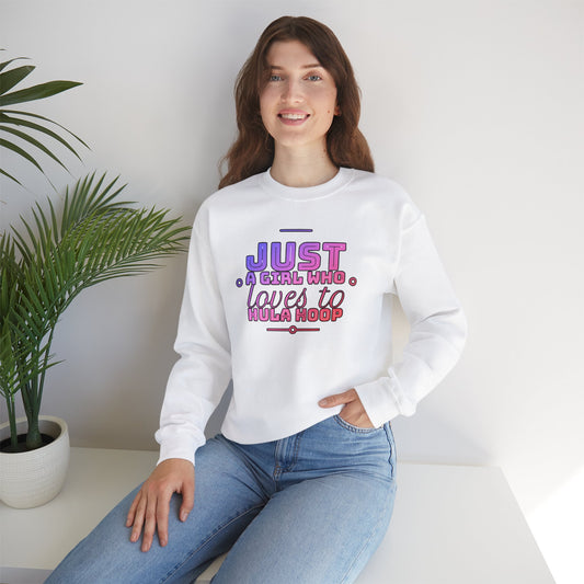 Just A Girl Who Loves To Hula Hoop Crew Neck Sweatshirt