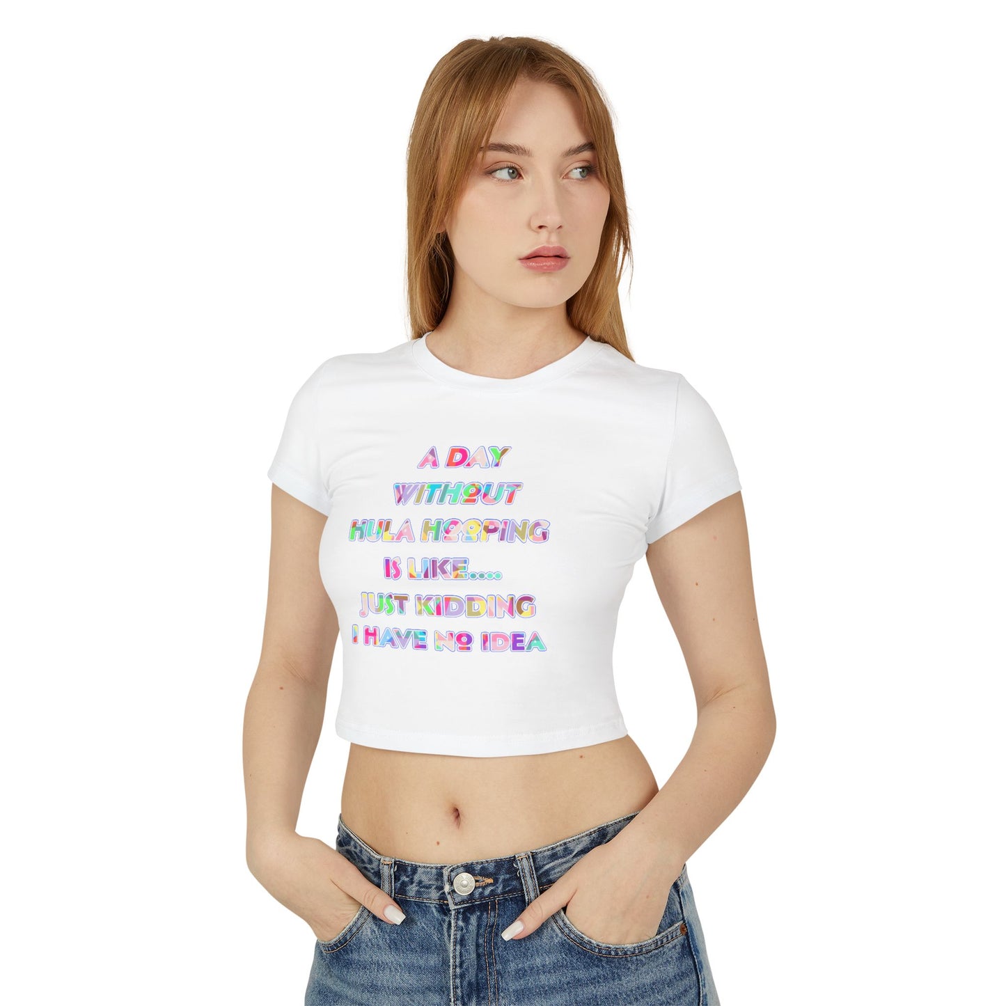 A Day Without Hula Hooping Crop Top