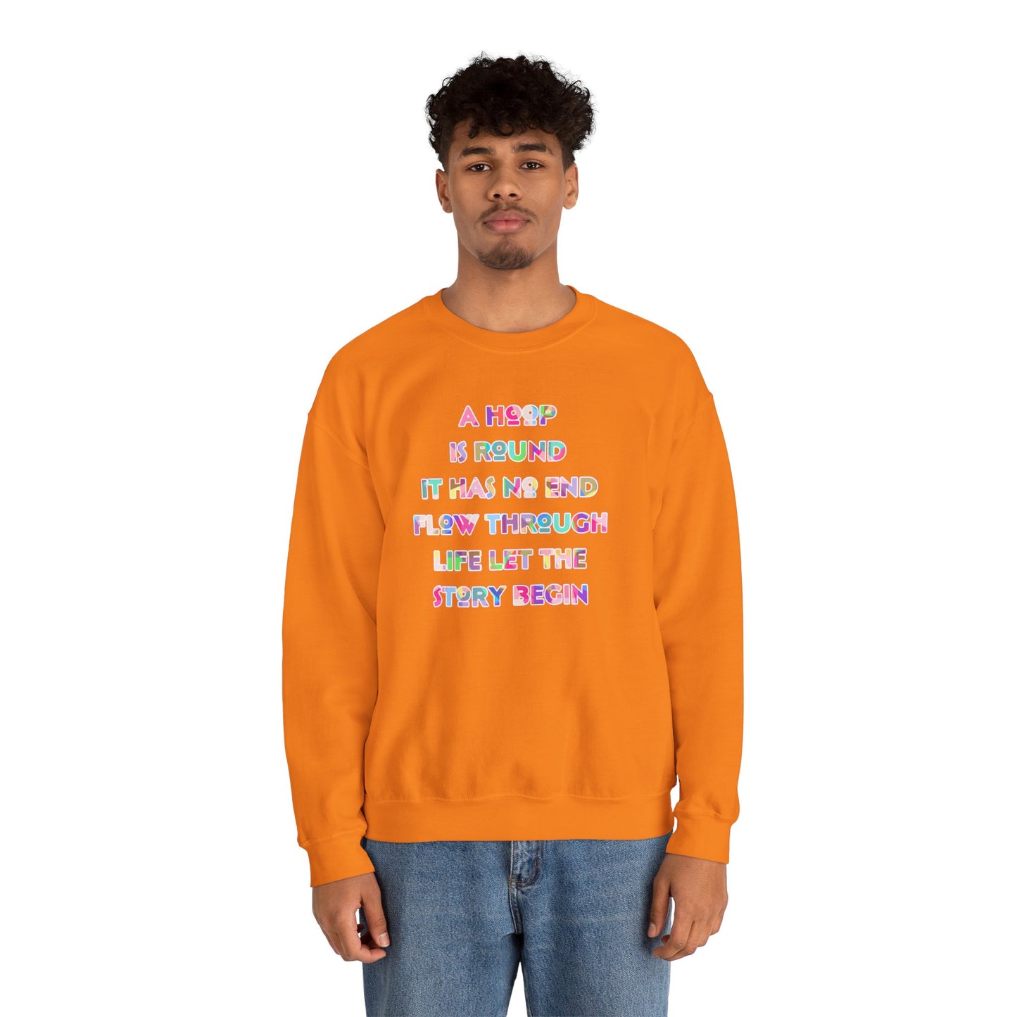 A Hoop Is Round It Has No End Crew Neck Sweatshirt