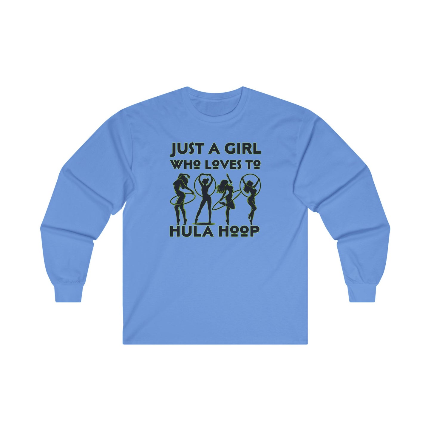 Just A Girl Who Loves To Hula Hoop Long Sleeve Tee