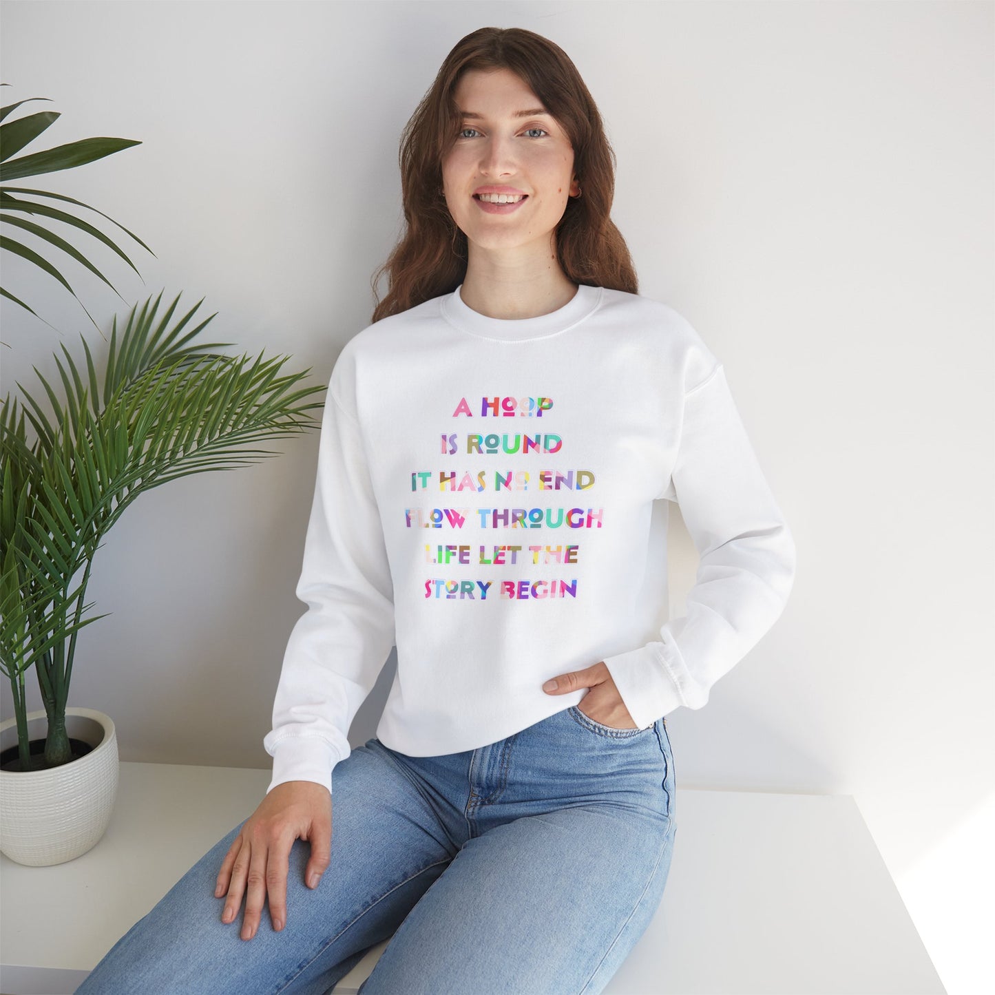 A Hoop Is Round It Has No End Crew Neck Sweatshirt