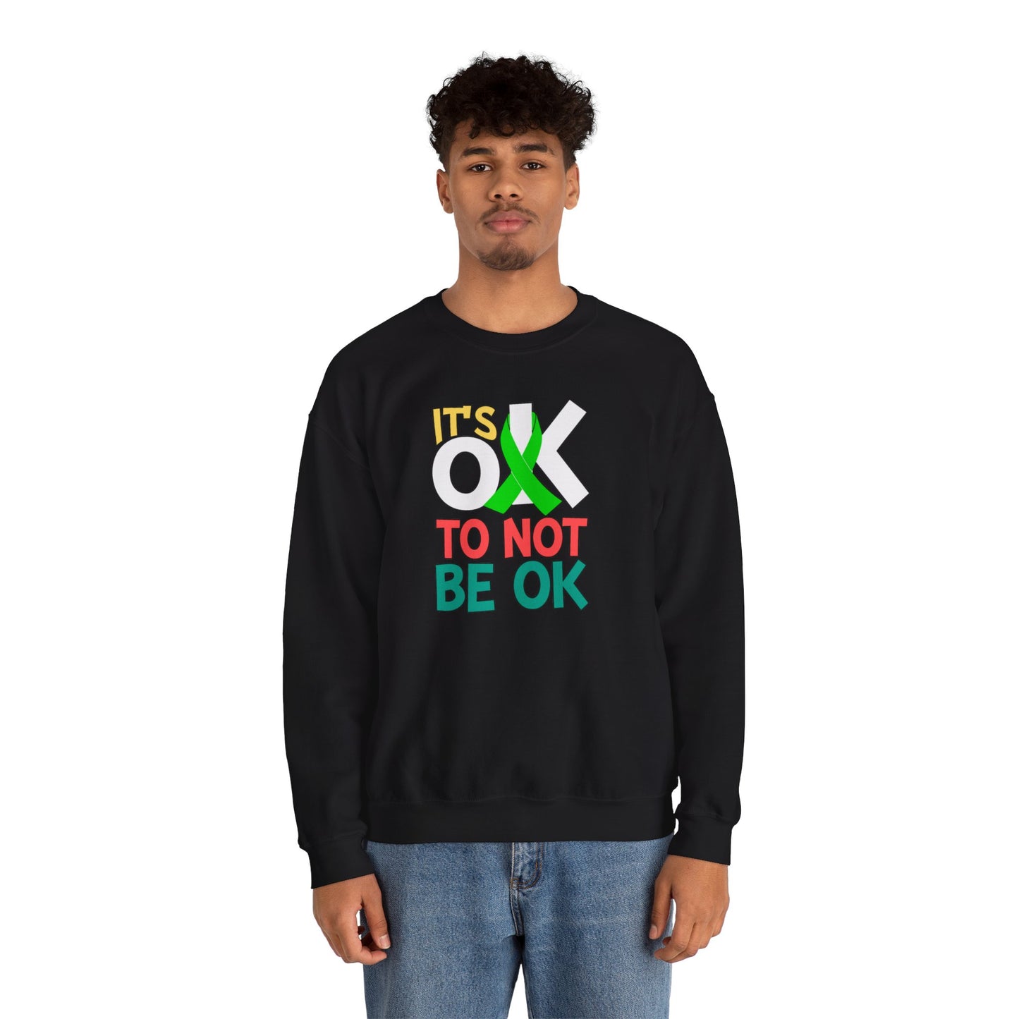 It's Ok To Not Be Okay Crew Neck Sweatshirt