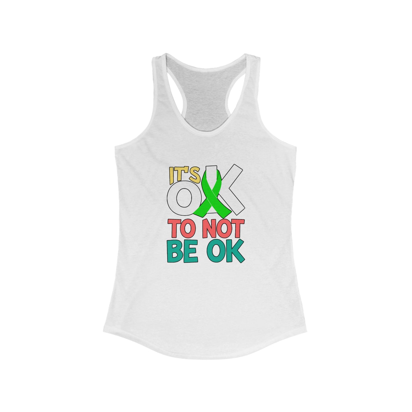 It's Okay To Not Be Okay Racerback Tank