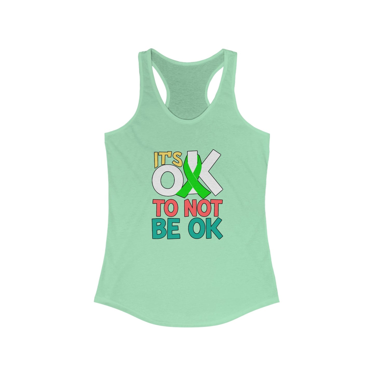 It's Okay To Not Be Okay Racerback Tank