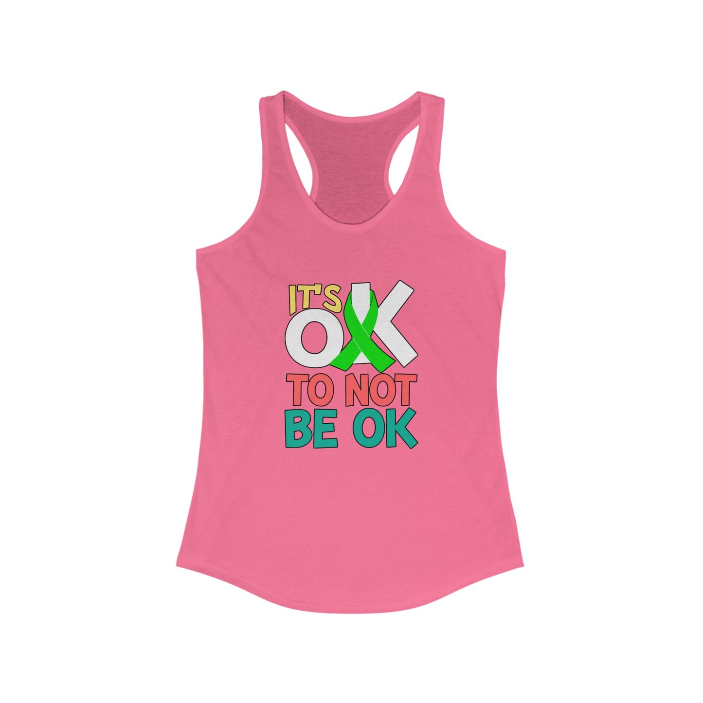 It's Okay To Not Be Okay Racerback Tank