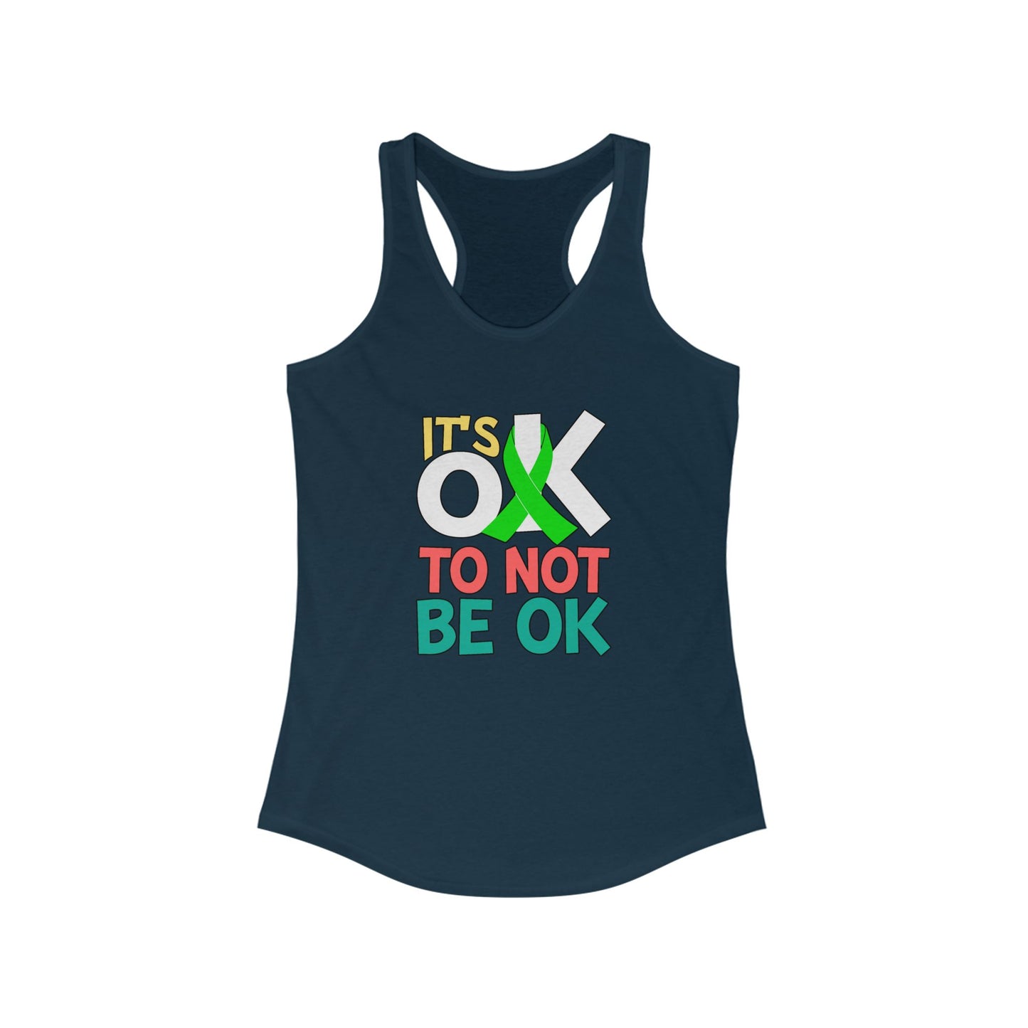 It's Okay To Not Be Okay Racerback Tank