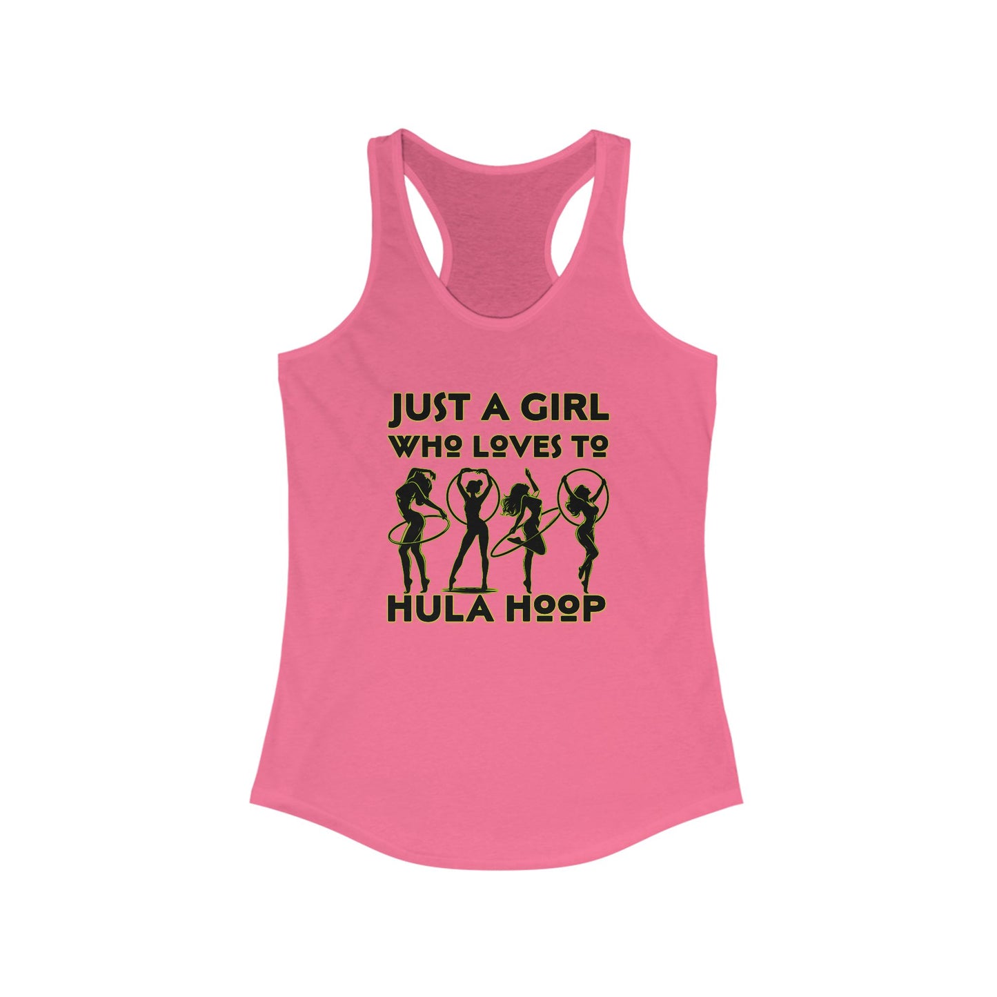 Just A Girl Who Loves To Hula Hoop Racerback Tank