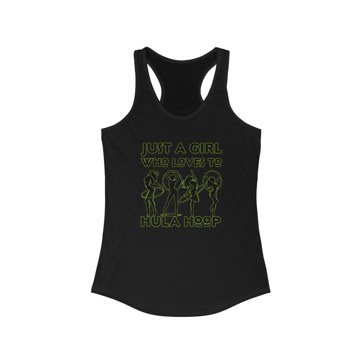 Just A Girl Who Loves To Hula Hoop Racerback Tank