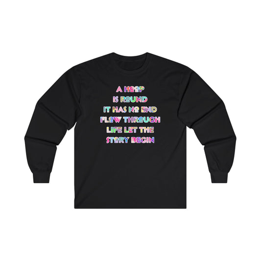 A Hoop Is Round It Has No End Long Sleeve Tee