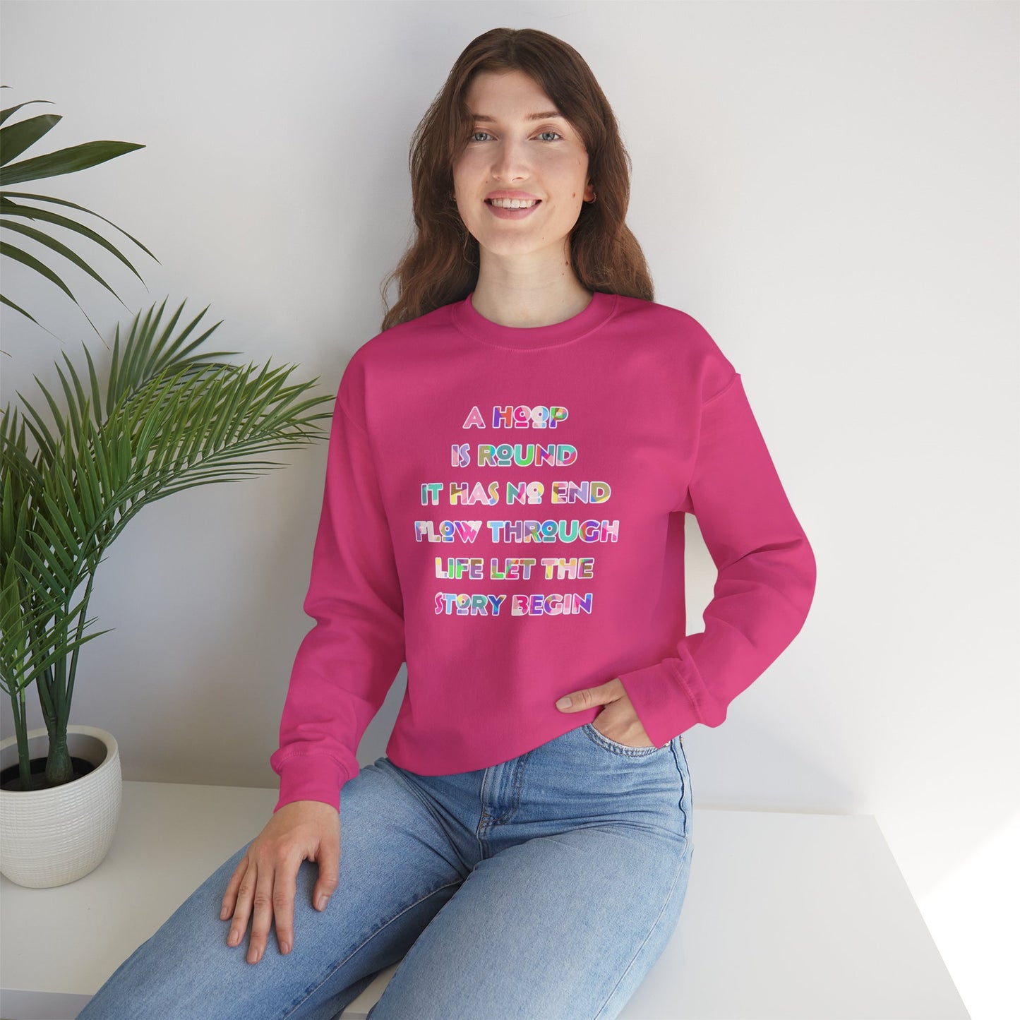 A Hoop Is Round It Has No End Crew Neck Sweatshirt