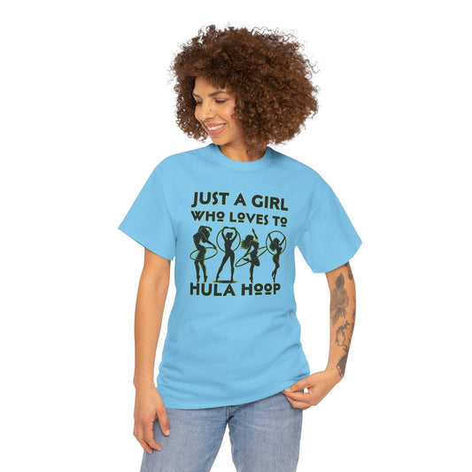 Just A Girl Who Loves To Hula Hoop T-Shirt