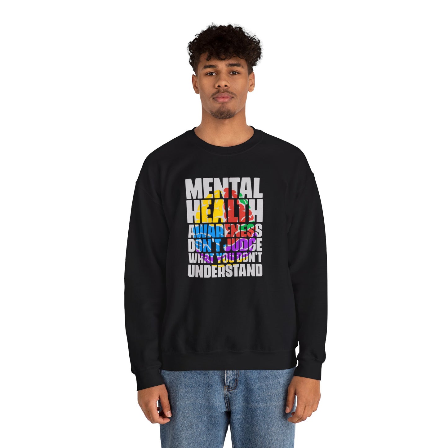 Don't Judge What You Don't Understand Crew Neck Sweatshirt