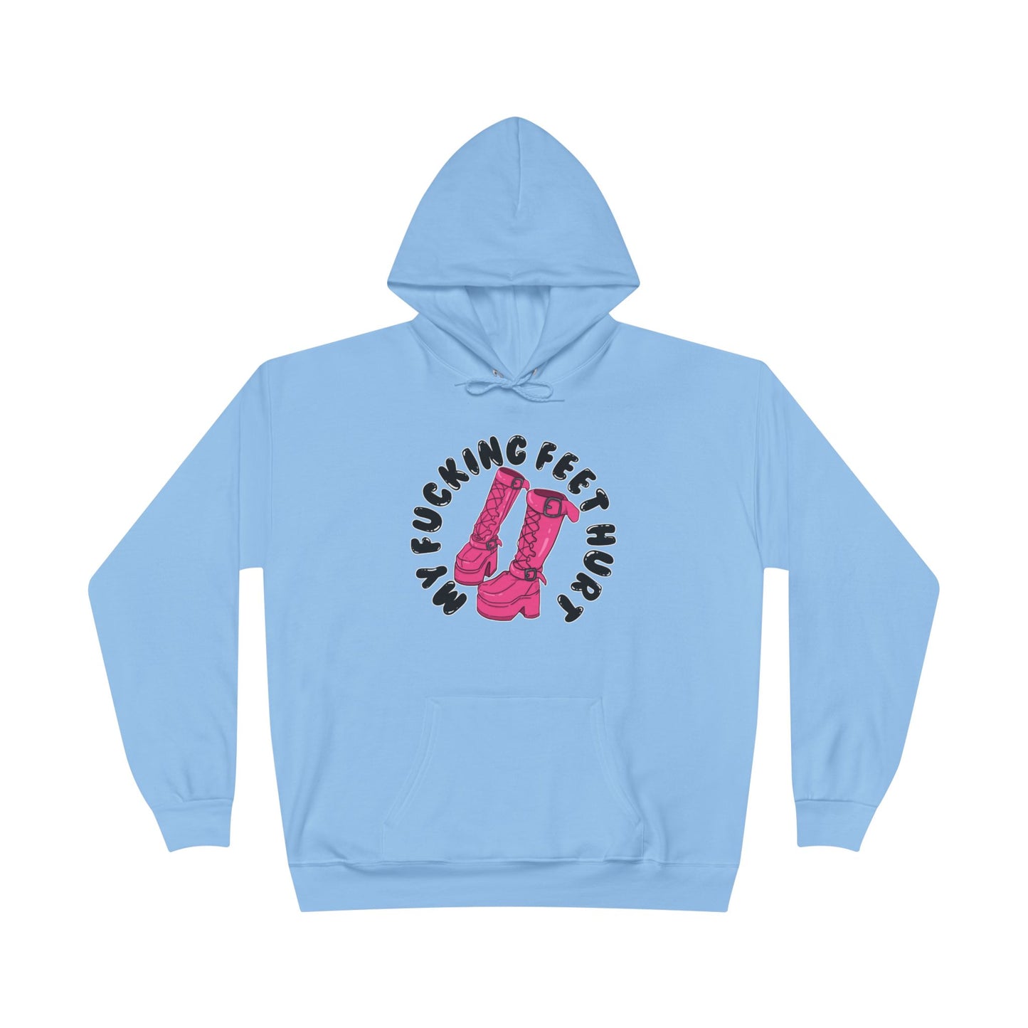 My Feet Hurt Unisex Eco-Friendly Pullover Hoodie