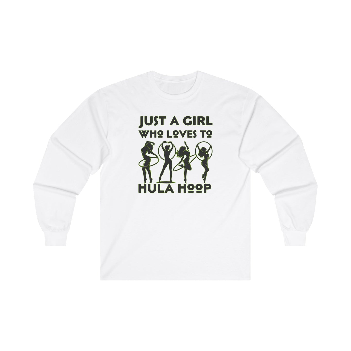 Just A Girl Who Loves To Hula Hoop Long Sleeve Tee