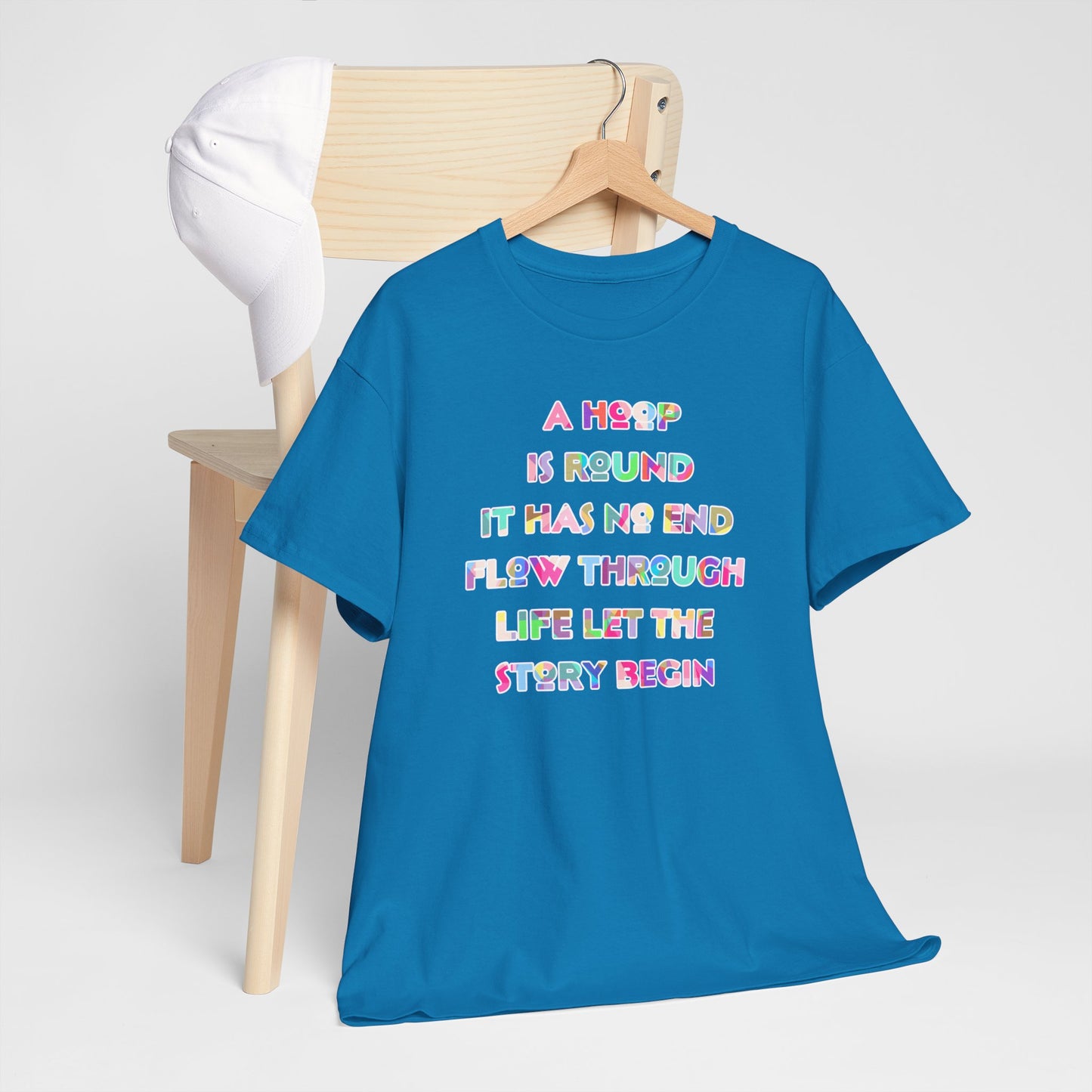 A Hoop is Round It Has No End T-Shirt