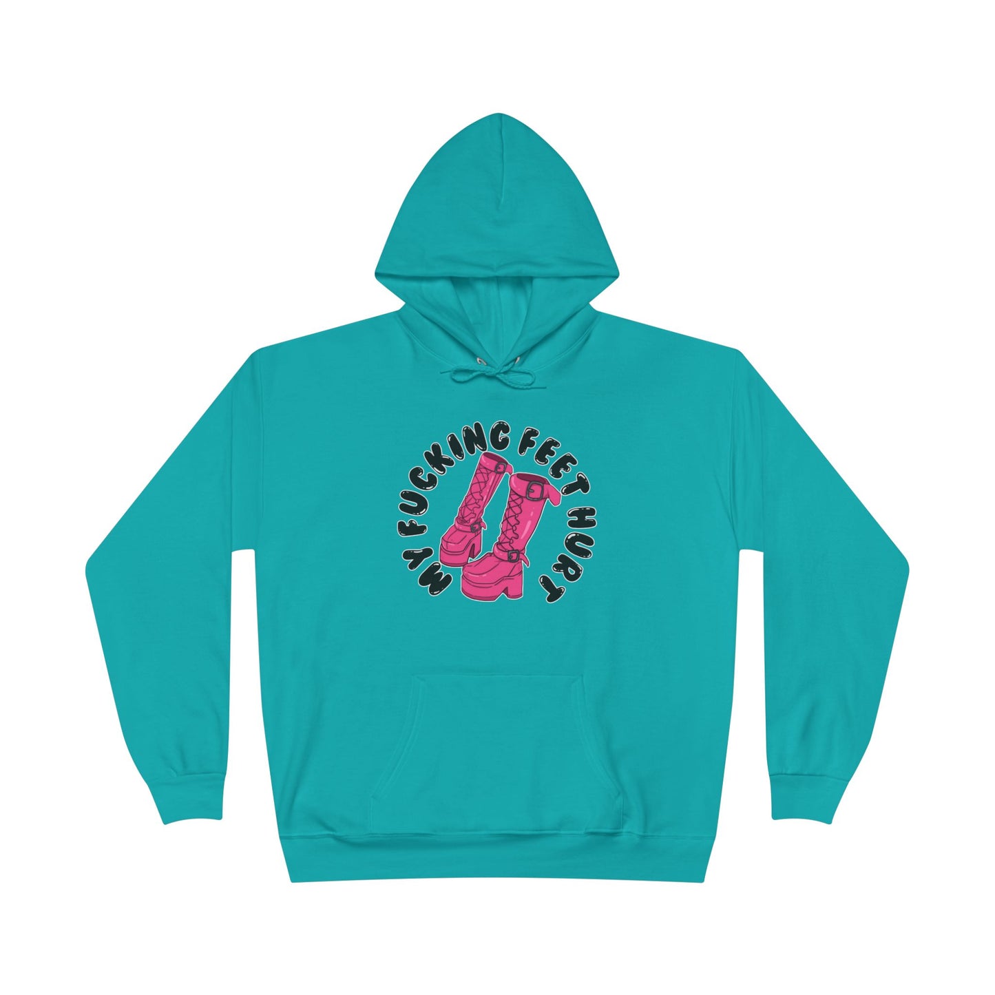 My Feet Hurt Unisex Eco-Friendly Pullover Hoodie