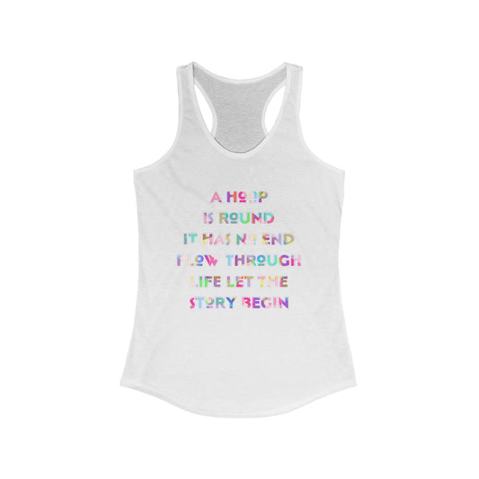 A Hoop Is Round It Has No End Racerback Tank