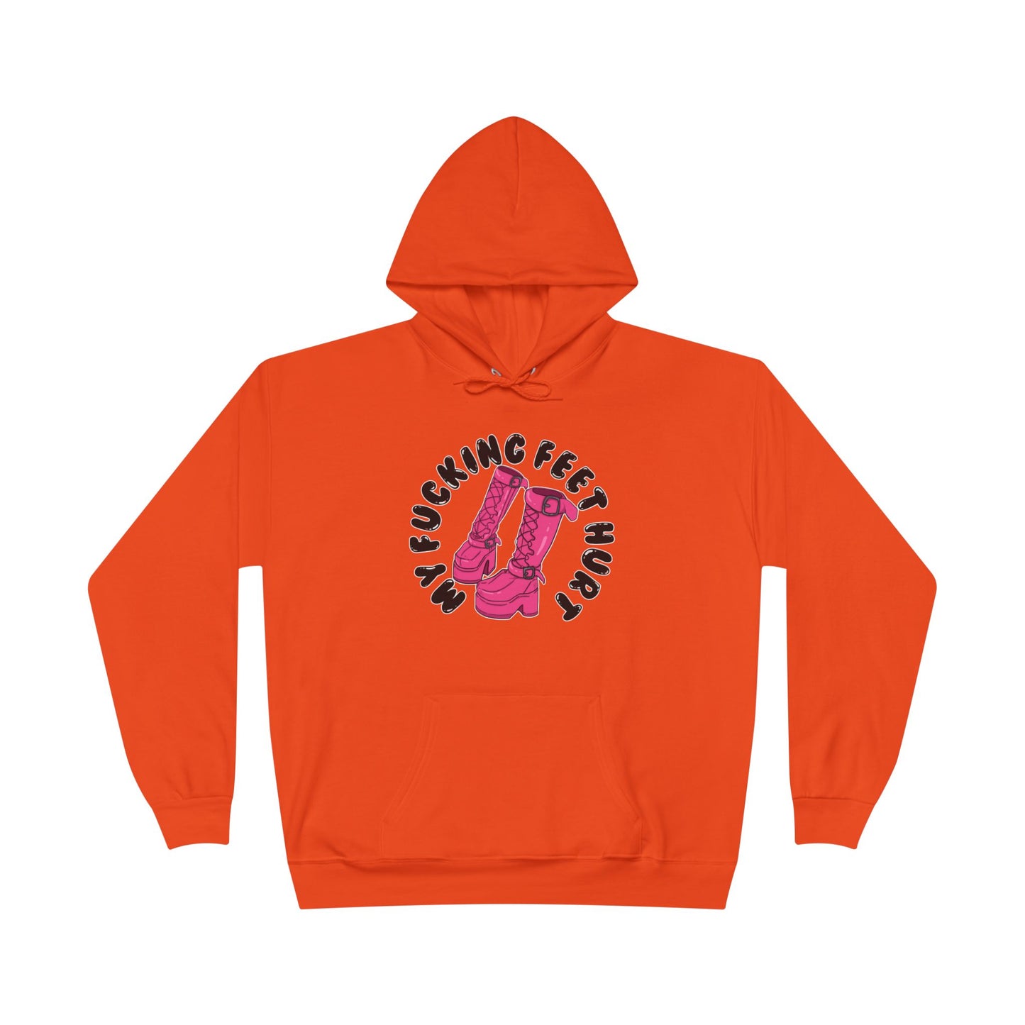 My Feet Hurt Unisex Eco-Friendly Pullover Hoodie