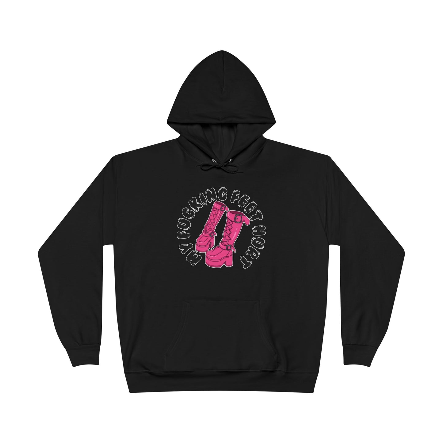 My Feet Hurt Unisex Eco-Friendly Pullover Hoodie