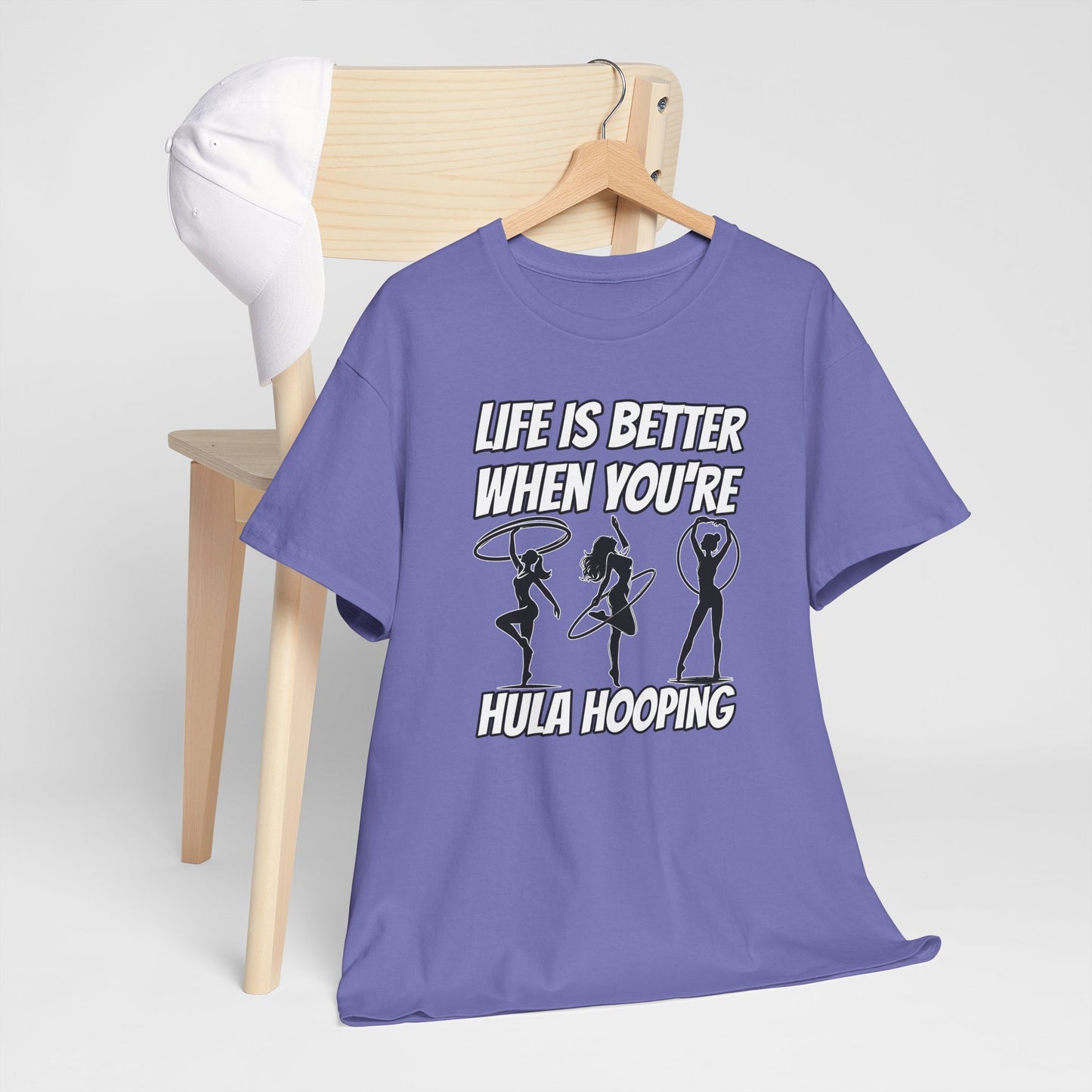 Life is Better When You're Hula Hooping T-Shirt